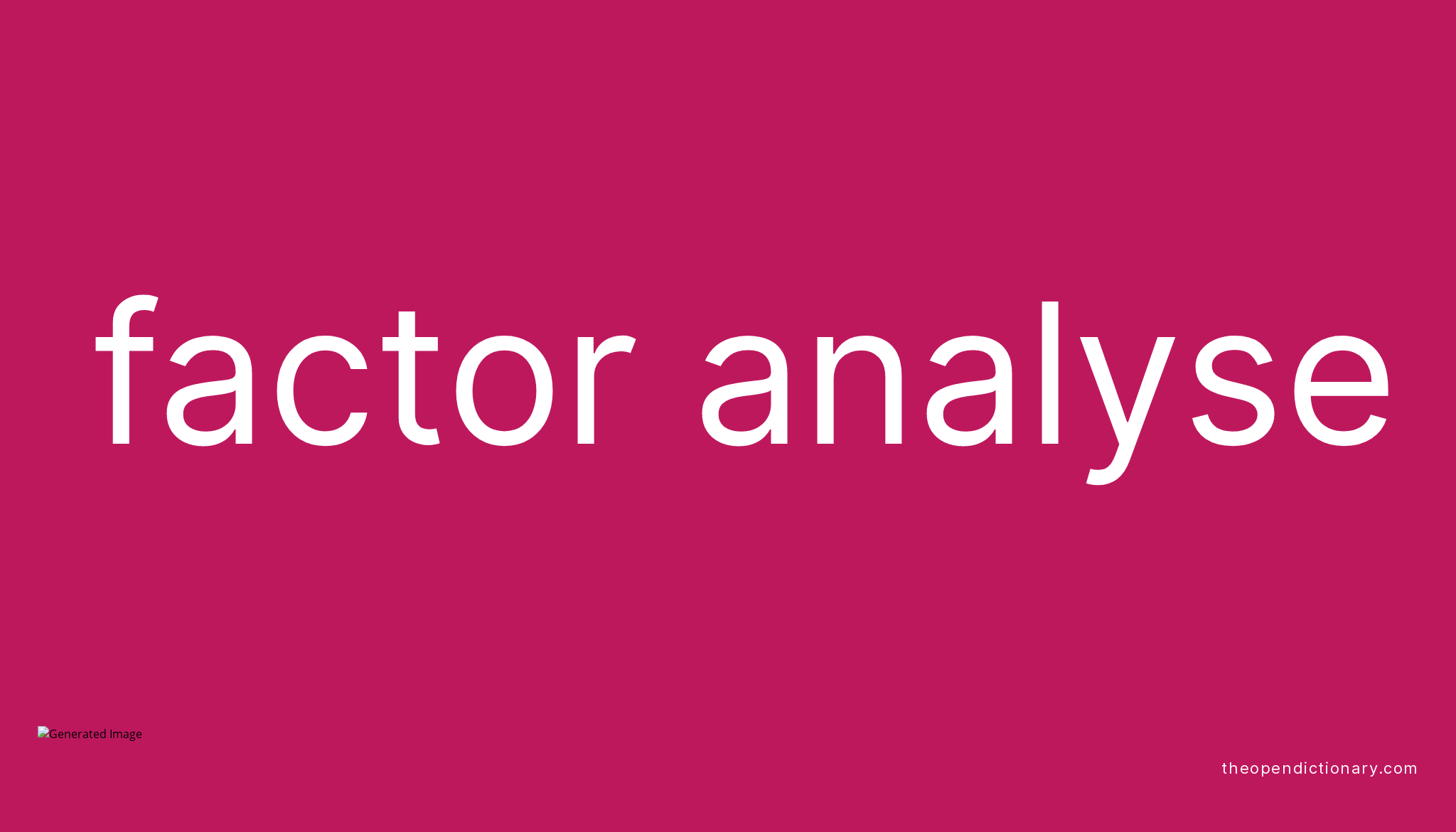 factor-analyse-meaning-of-factor-analyse-definition-of-factor